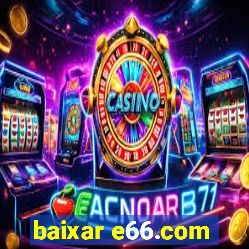 baixar e66.com